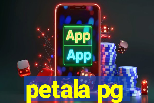 petala pg